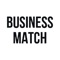 Business Match is a social network for entrepreneurs and professionals