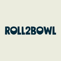 Roll2Bowl