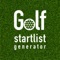 With GolfStartlist Generator, organizers of golf events can manage their events and generate outstanding flight-mixes