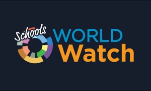 WORLD Watch for Schools