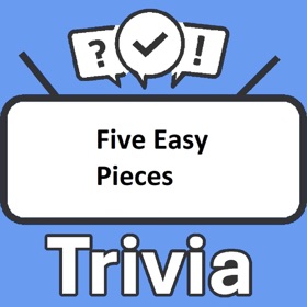螢幕擷取畫面 (3) Five Easy Pieces Trivia