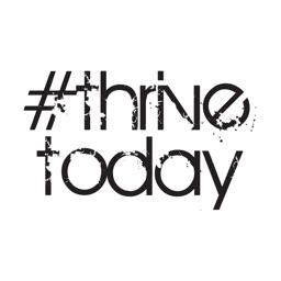 #thrivetoday