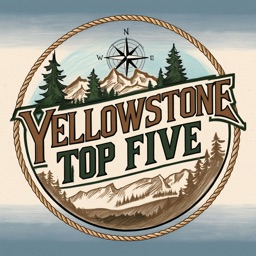 Yellowstone Top Five