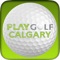 Download the Play Golf Calgary app to enhance your golf experience