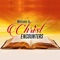 Welcome to Christ Encounters free app for Apple