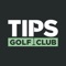 The Tips Golf Club app is your go to app for scheduling and booking