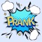 Crazy Prank - Bring Joyful Mischief to Your Day