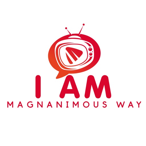 I AM Magnanimous Way