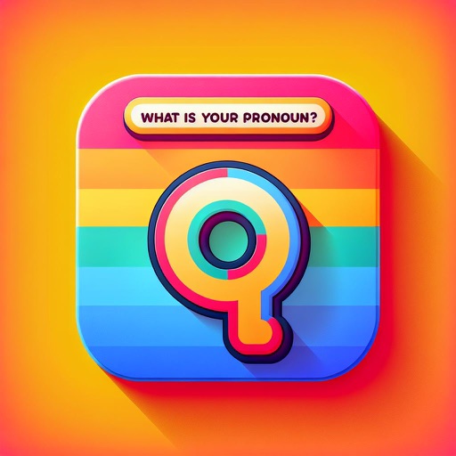 What Is Your Pronoun?