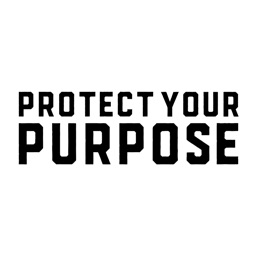 Protect Your Purpose