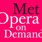 Download Met Opera on Demand app