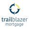 Trailblazer Mortgage Simple Loan is built for speed, driven by service
