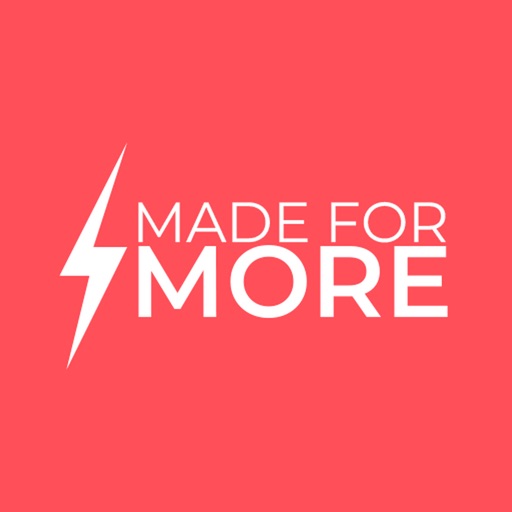 Made for More