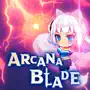 Arcana Blade : Idle RPG