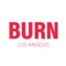 BURN LA