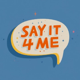 Say It 4 Me