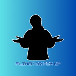 Flinch or Fix up