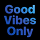 Good Vibes Only App