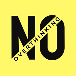 NO - the not overthinking app