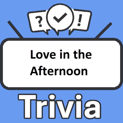 Love in the Afternoon Trivia