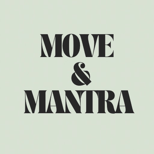 Move and Mantra