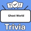 Ghost World Trivia