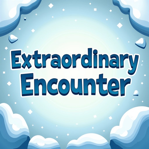 Extraordinary Encounter