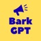 Talk to your dog with BarkGPT