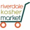 Using The Riverdale Kosher Market shopping app will let you search and order straight from your phone, quickly and easily