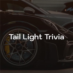 Tail Light Trivia