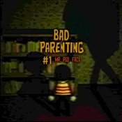 Bad Parenting 1: Mr Red Face