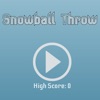 Throw snowballs