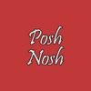 Posh Nosh.