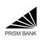 Prism Bank is your personal financial advocate