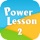 PowerLesson 2