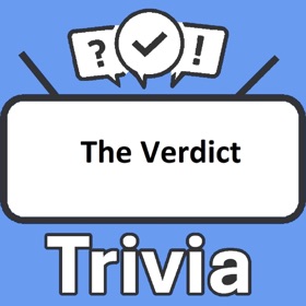 The Verdict Trivia