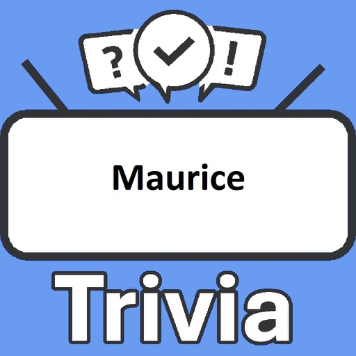 Maurice Trivia