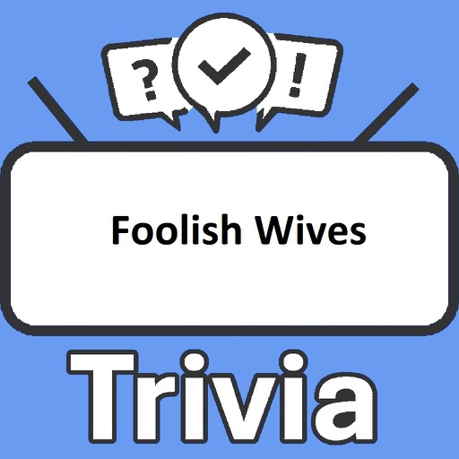 Foolish Wives Trivia