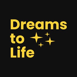 Dreams to Life