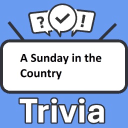 A Sunday in the Country Trivia