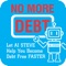 NoMoreDebt Mobile App will help you get out of debt easier and faster