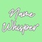 Welcome to NameWhisper, the app using the magic of AI to find you the perfect baby name, with recommendations 100% personalised to you and your family
