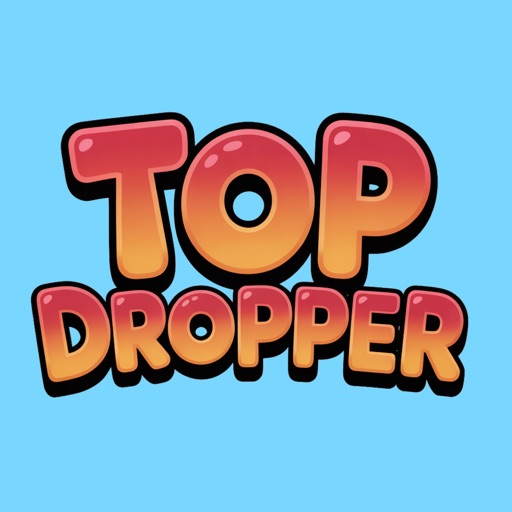 Top Dropper