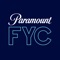 The Paramount FYC app is meant exclusively for active Television Academy & Guild members to stream and preview content from Paramount companies