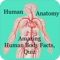 The Amazing Human Body Facts ,Quiz(Encyclopedia) application is a simple educational quick reference app that