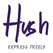 Hush – Express Freely
