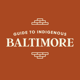 Guide to Indigenous Baltimore