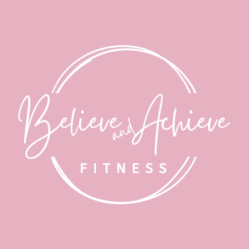 Believe and Achieve Fitness