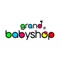 Grand Baby Shop – Новый уровень покупок для родителей