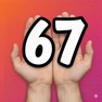 Get 67 App for iOS, iPhone, iPad Aso Report